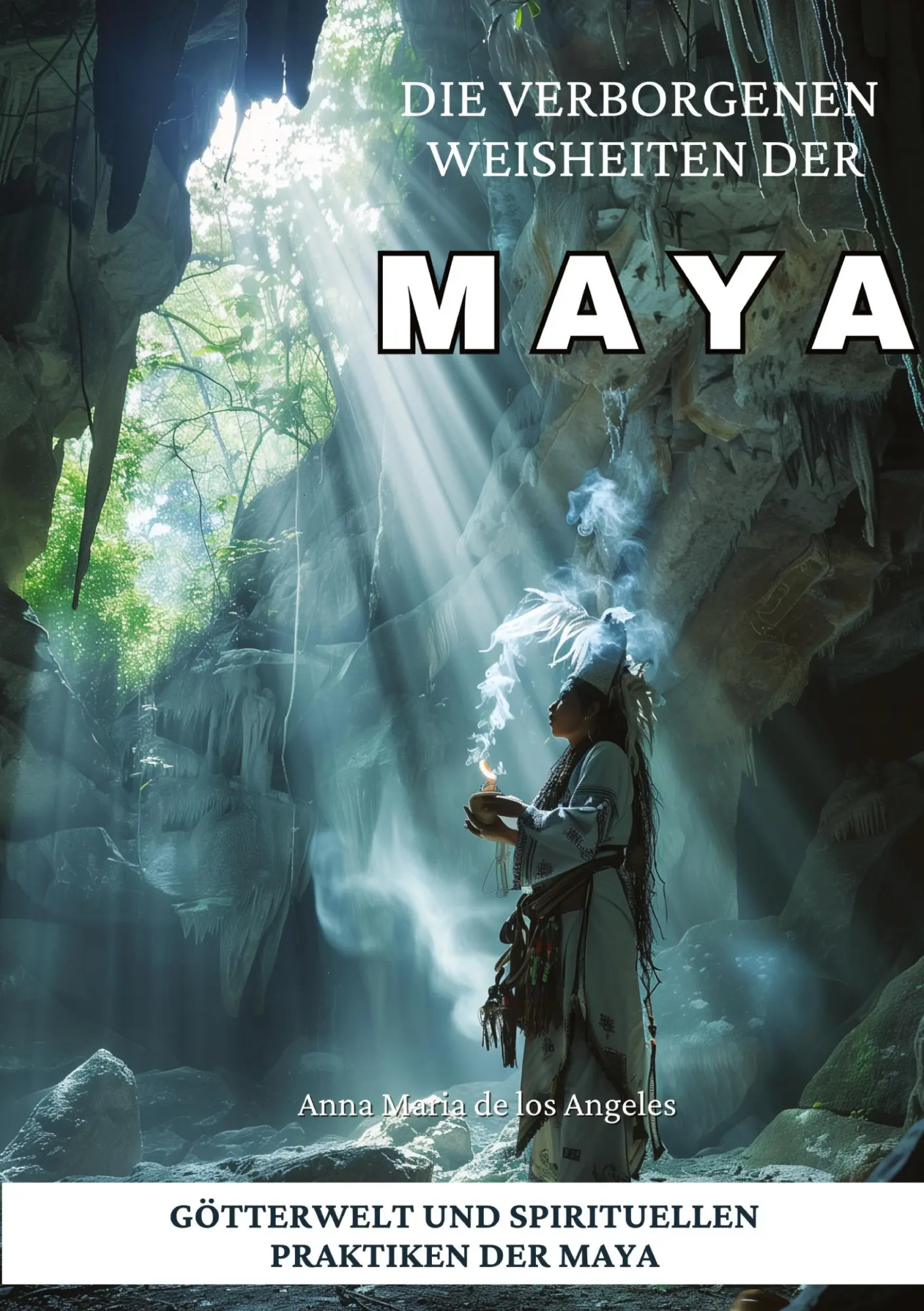 Cover: 9783384302960 | Die verborgenen Weisheiten der Maya | Anna Maria de los Angeles | Buch
