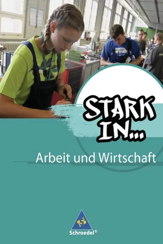 Cover: 9783507462960 | Stark in ... Arbeit und Wirtschaft. Schulbuch | Ausgabe 2012 | Behrens