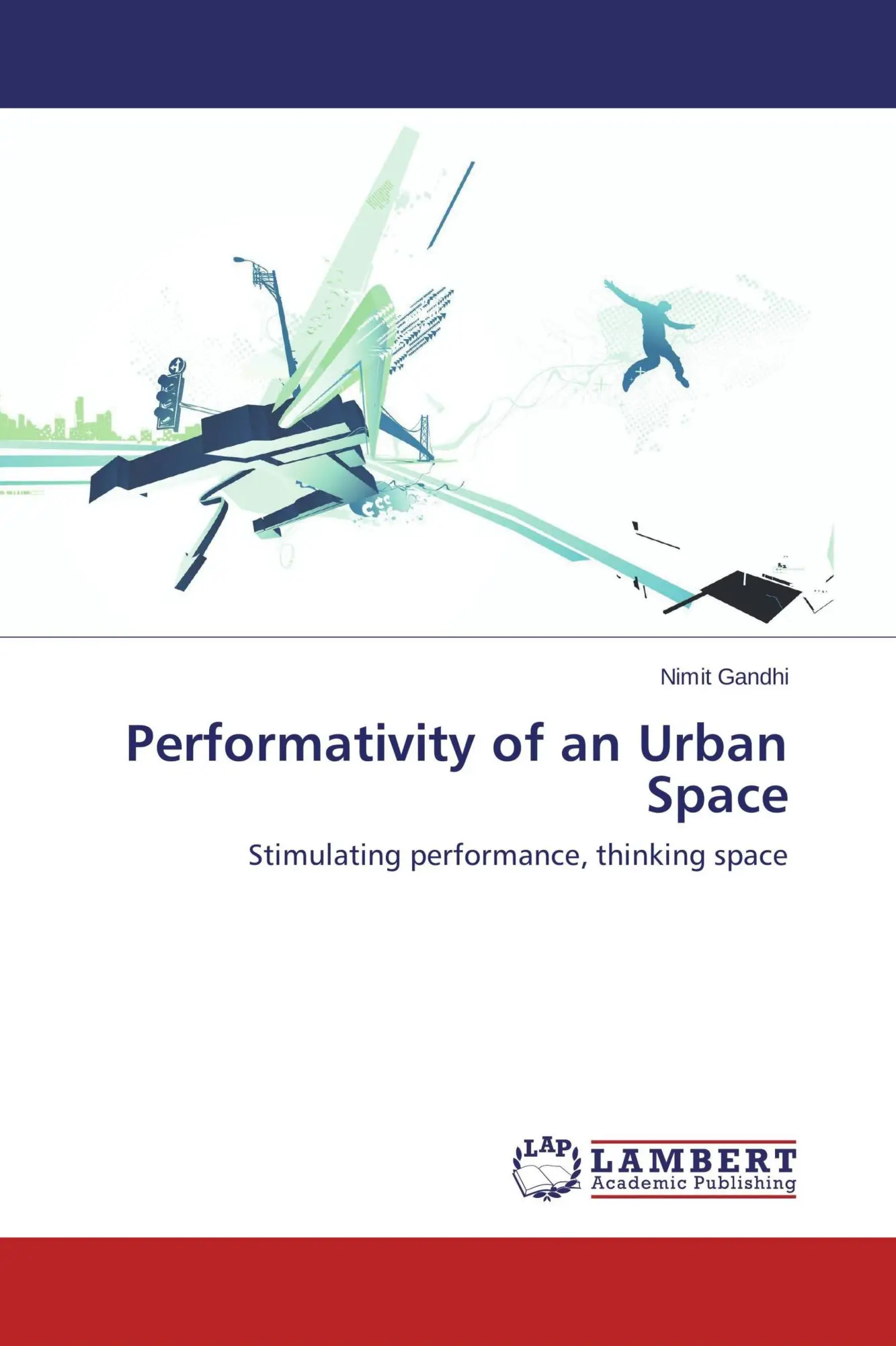 Cover: 9783659792960 | Performativity of an Urban Space | Nimit Gandhi | Taschenbuch | 144 S.