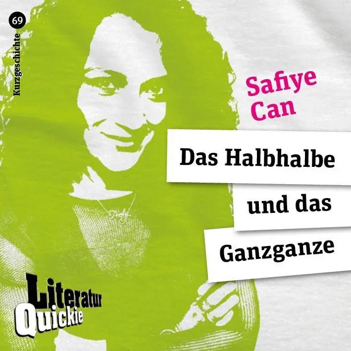Cover: 9783942212960 | Das Halbhalbe und das Ganzganze | Kurzgeschichten | Safiye Can | Buch