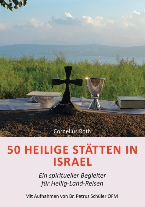 Cover: 9783959762960 | 50 Heilige Stätten in Israel - Ein spiritueller Begleiter für...