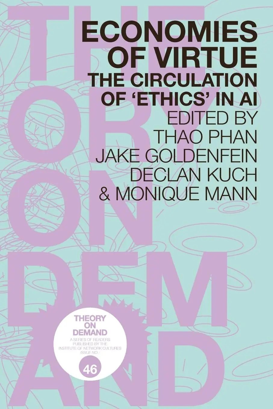 Cover: 9789492302960 | Economies of Virtue | The Circulation of 'Ethics' in AI | Phan (u. a.)