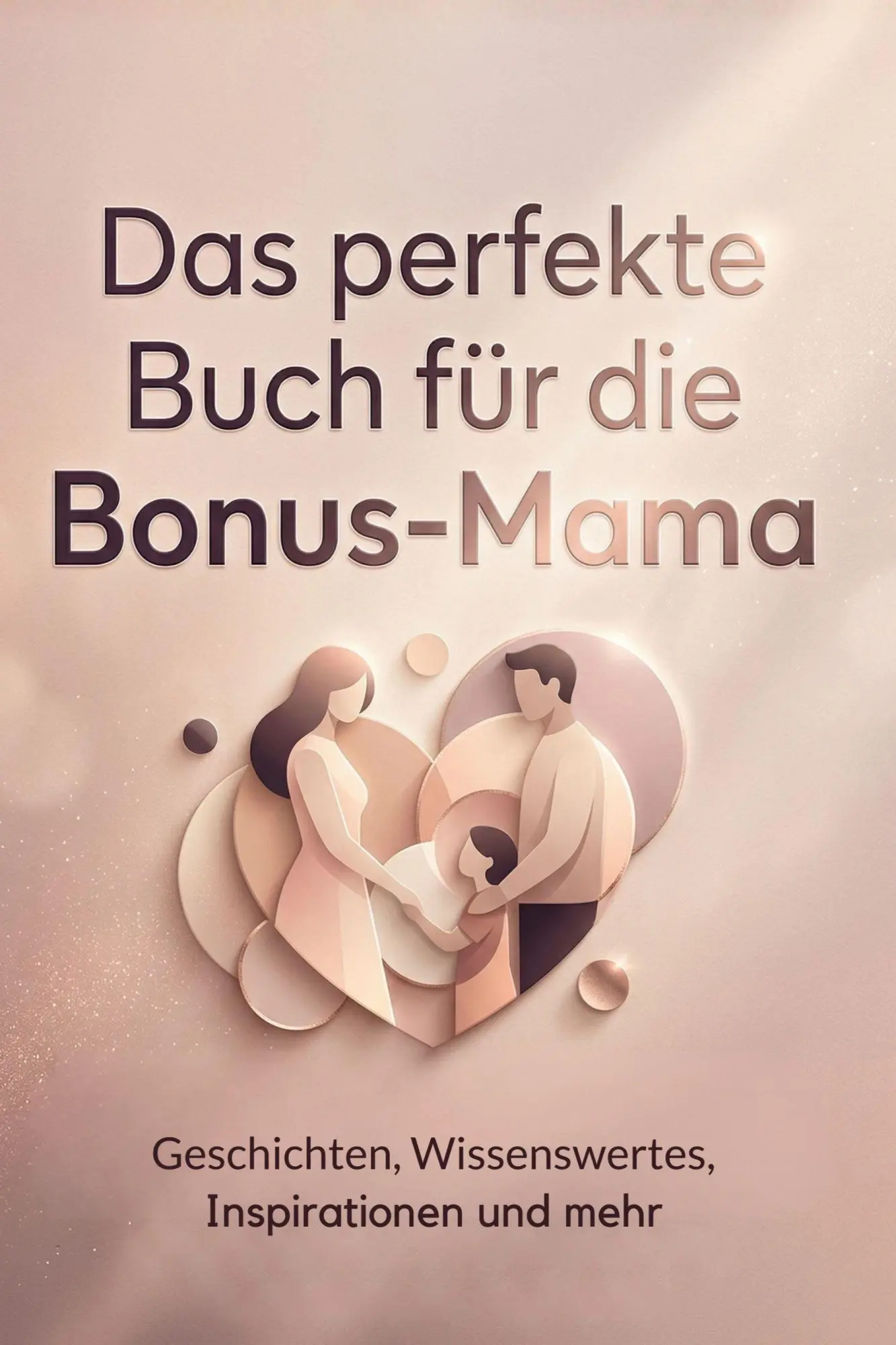 Cover: 9783695393060 | Das perfekte Buch für die Bonus-Mama | Tim Schmitz | Taschenbuch