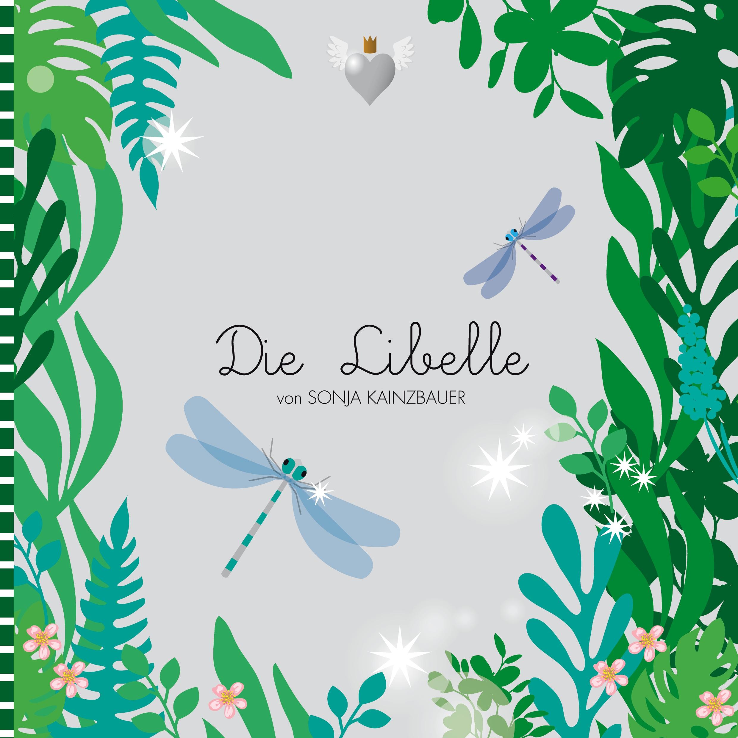 Cover: 9783752643060 | Die Libelle | Selbstliebe als Zauberstab | Sonja Kainzbauer | Buch