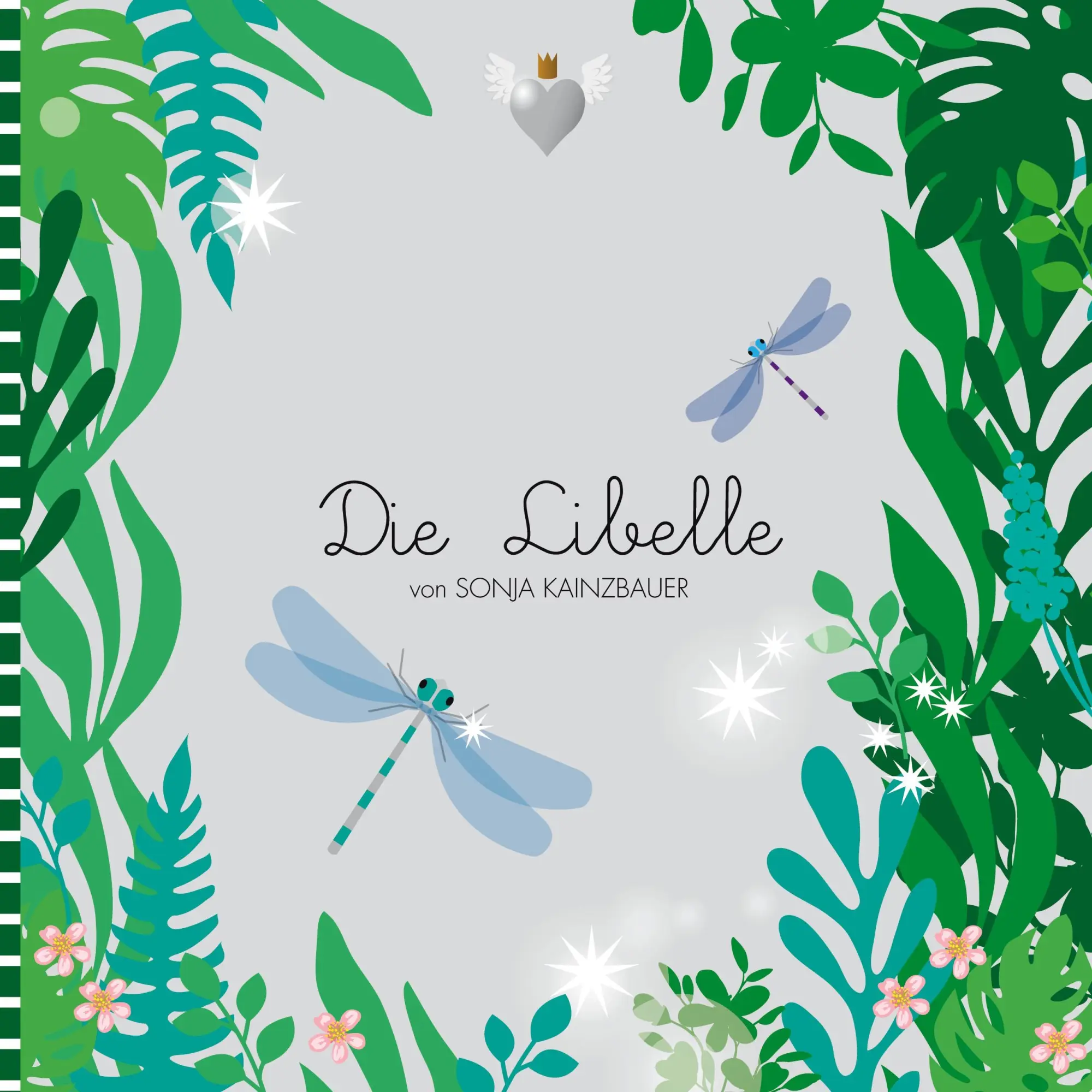 Cover: 9783752643060 | Die Libelle | Selbstliebe als Zauberstab | Sonja Kainzbauer | Buch