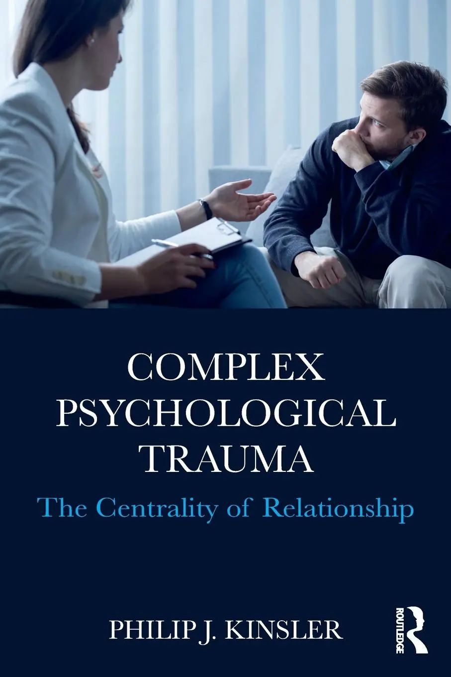 Cover: 9781138963160 | Complex Psychological Trauma | The Centrality of Relationship | Buch