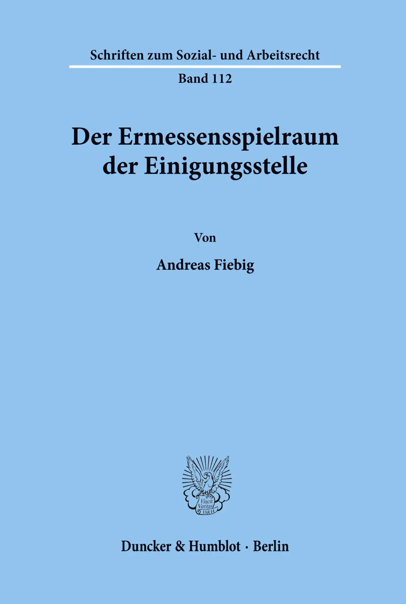 Cover: 9783428073160 | Der Ermessensspielraum der Einigungsstelle. | Andreas Fiebig | Buch