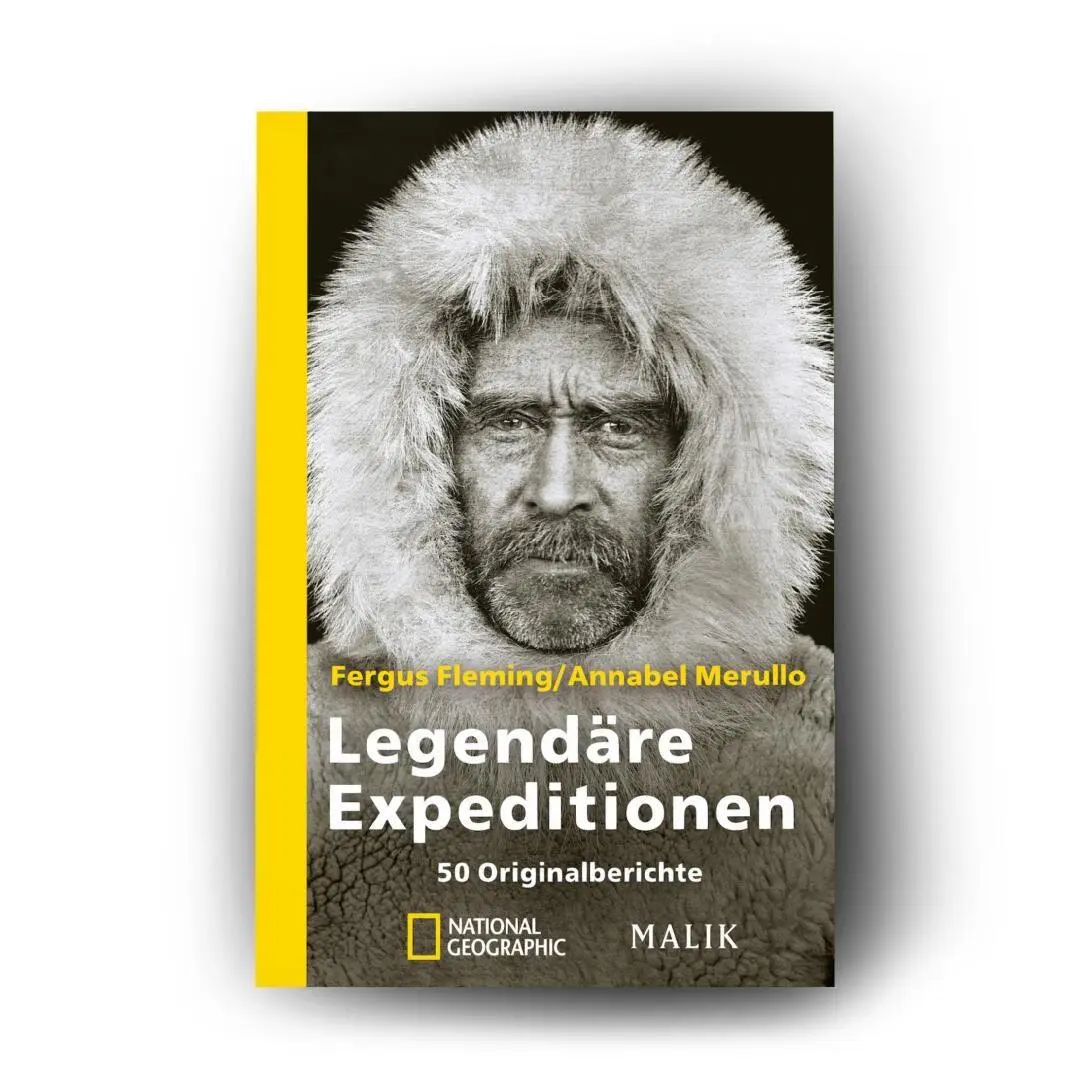 Bild: 9783492403160 | Legendäre Expeditionen | 50 Originalberichte | Fergus Fleming (u. a.)