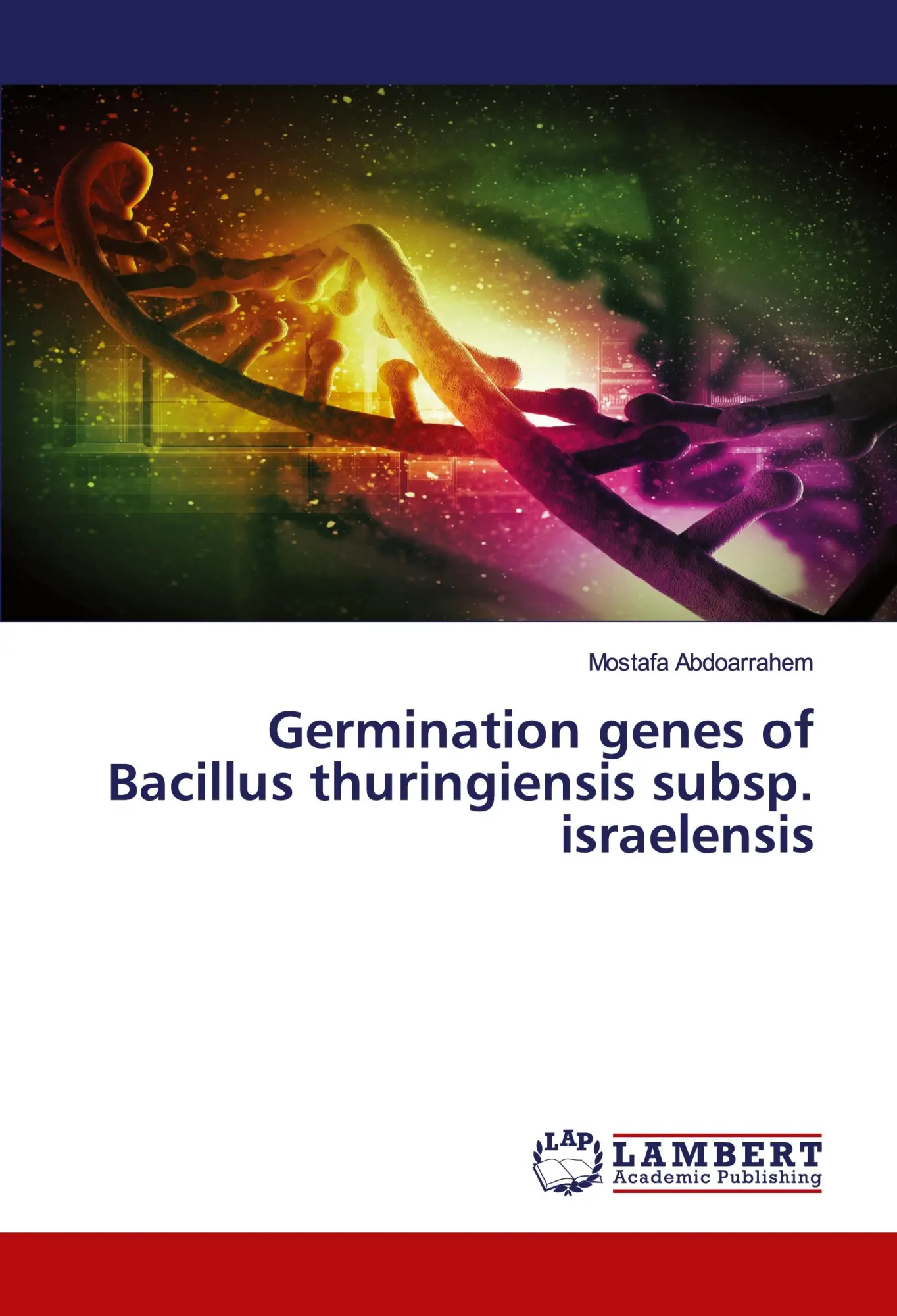 Lap Lambert Academic Publishing Germination Genes Of Bacillus Thuringiensis Subsp. Israelensis