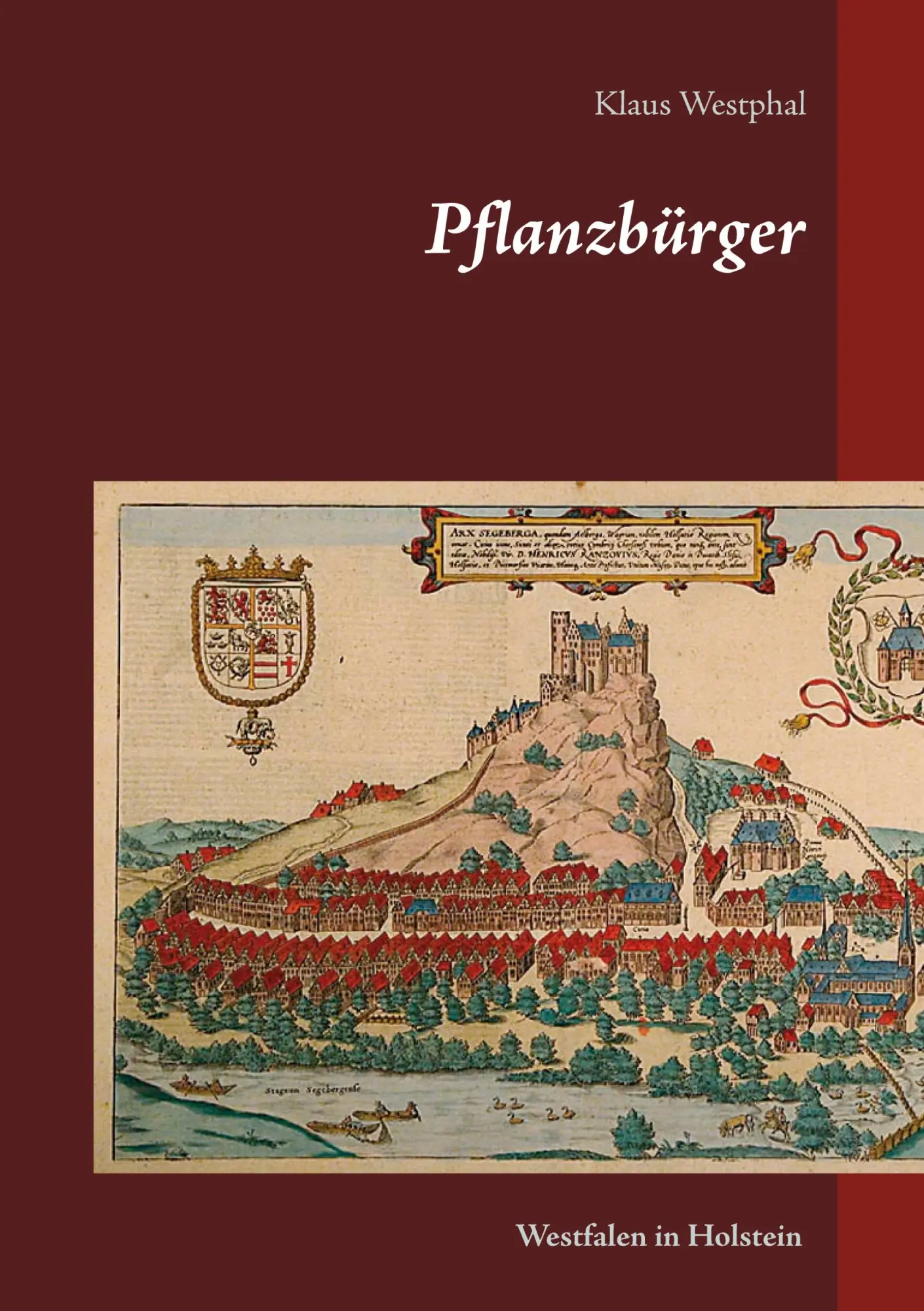 Cover: 9783754303160 | Pflanzbürger | Westfalen in Holstein | Klaus Westphal | Buch | 314 S.