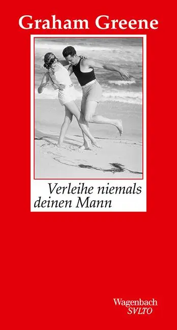 Cover: 9783803113160 | Verleihe niemals deinen Mann | Graham Greene | Buch | Salto | 104 S.