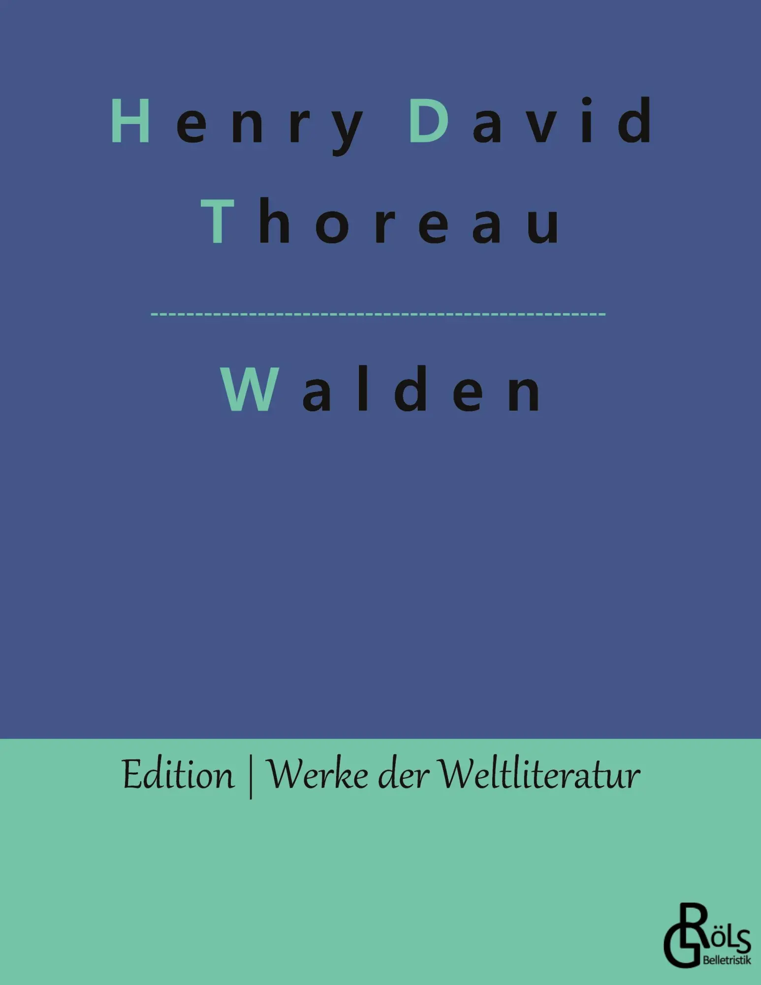 Cover: 9783988283160 | Walden | Leben in den Wäldern | Henry David Thoreau | Taschenbuch