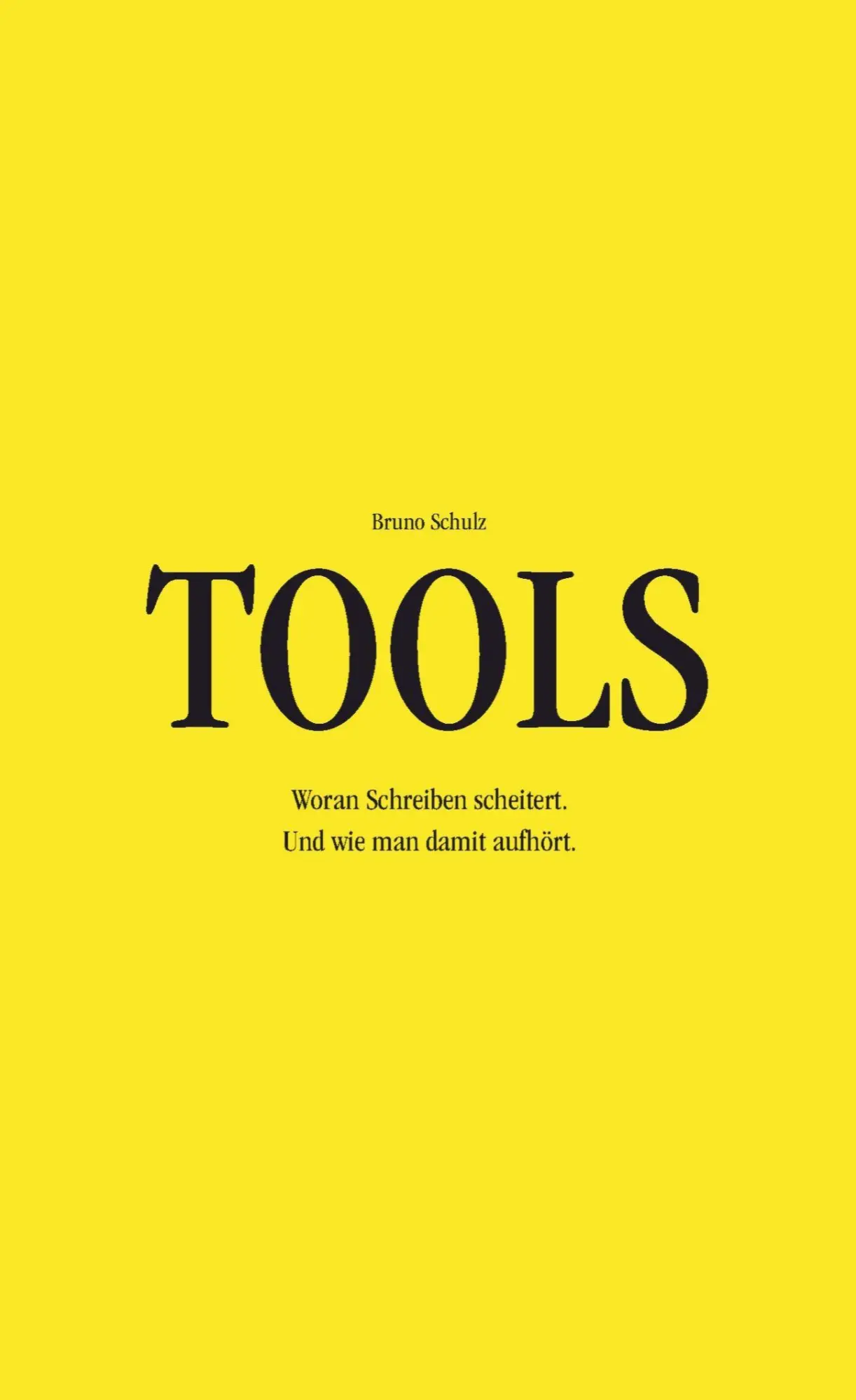 Cover: 9789403863160 | TOOLS | Woran Schreiben scheitert. Und wie man damit aufhört. | Schulz