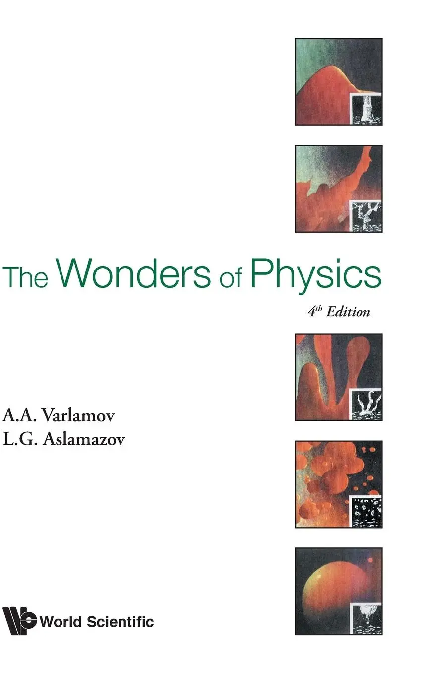 Cover: 9789813273160 | WONDERS OF PHYSICS, THE (4TH ED) | A A Varlamov &amp; L G Aslamazov | Buch