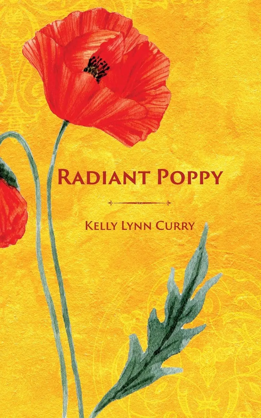 Cover: 9798218203160 | Radiant Poppy | Kelly Lynn Curry | Taschenbuch | Englisch | 2023