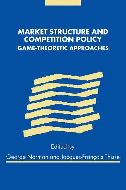 Cover: 9781107403260 | Market Structure and Competition Policy | Game-Theoretic Approaches