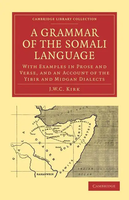 Cover: 9781108013260 | A Grammar of the Somali Language | J. W. C. Kirk | Taschenbuch | 2010