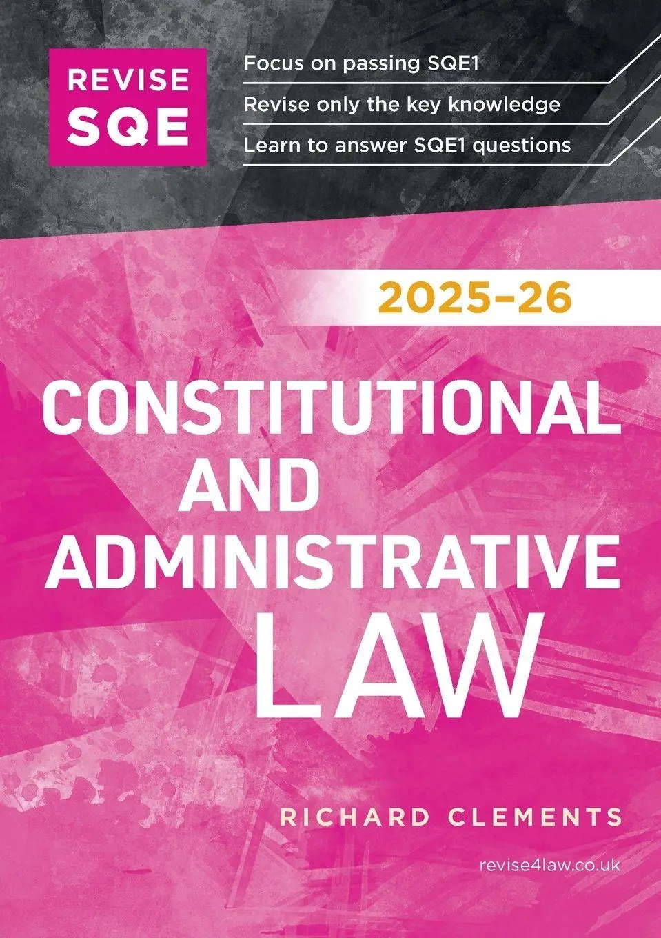 Cover: 9781917183260 | Revise SQE Constitutional and Administrative Law 2025-26 | Clements
