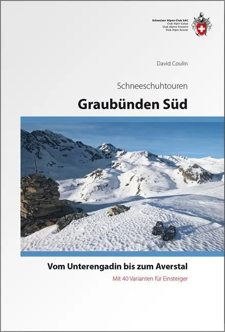 Cover: 9783859023260 | Graubünden Süd Schneeschuhtouren-Führer | David Coulin | Buch | 168 S.