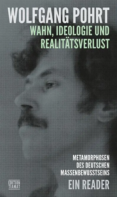 Cover: 9783893203260 | Wahn , Ideologie und Realitätsverlust | Wolfgang Pohrt | Taschenbuch