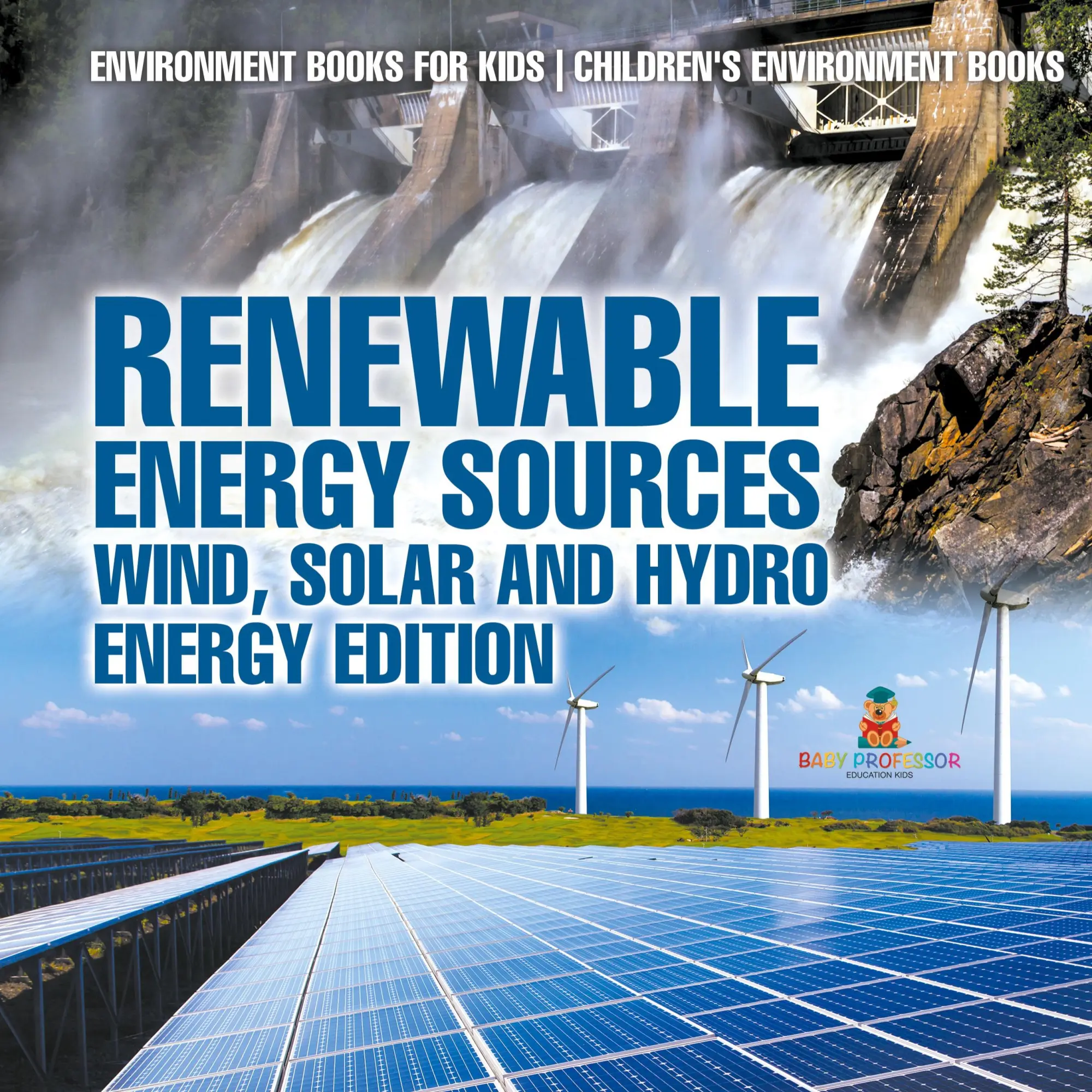 Cover: 9798869413260 | Renewable Energy Sources - Wind, Solar and Hydro Energy Edition...