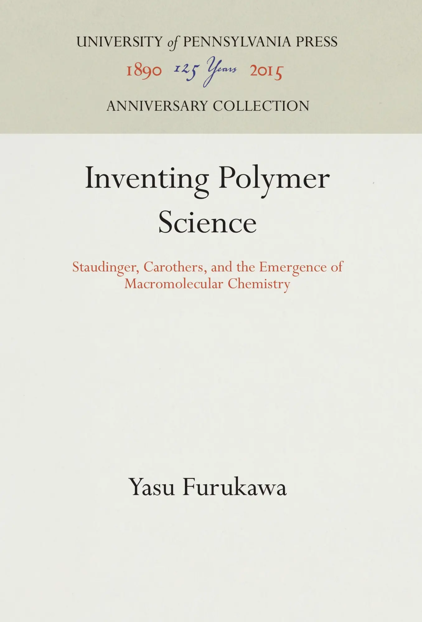 Cover: 9780812233360 | Inventing Polymer Science | Yasu Furukawa | Buch | Englisch | 1998