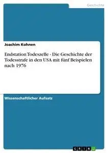 Cover: 9783656063360 | Endstation Todeszelle - Die Geschichte der Todesstrafe in den USA...
