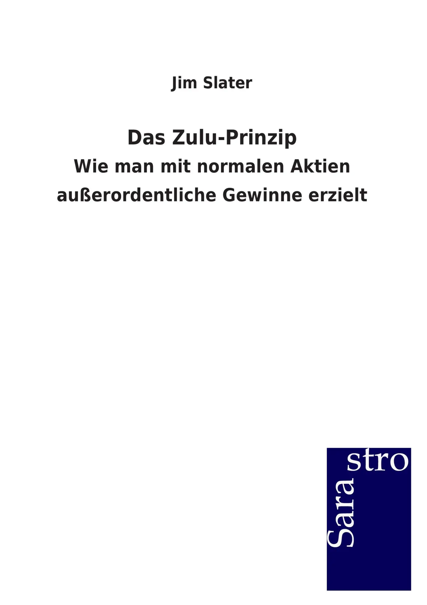 Cover: 9783943233360 | Das Zulu-Prinzip | Jim Slater | Taschenbuch | 276 S. | Deutsch | 2015