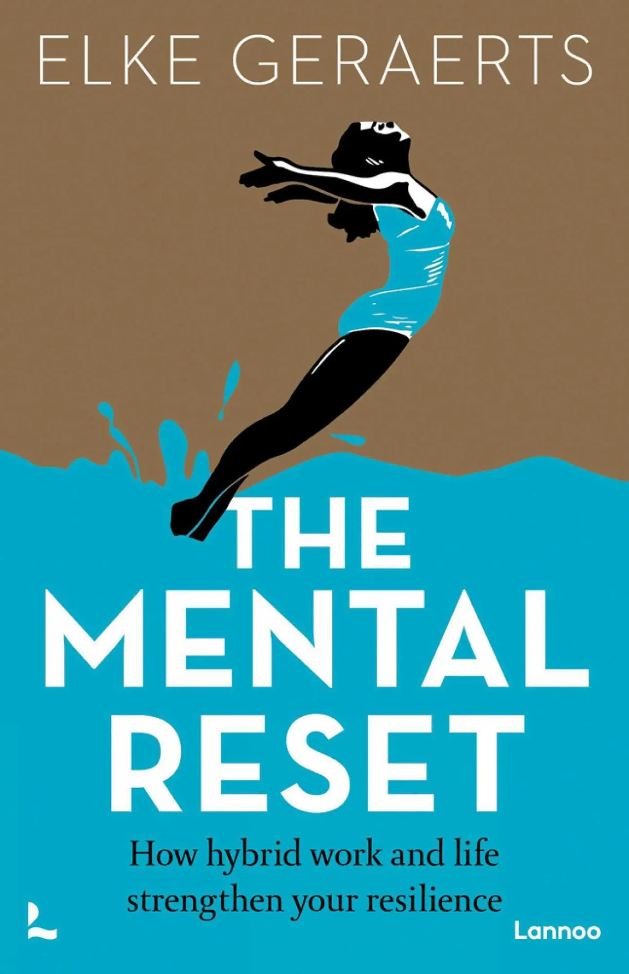 Cover: 9789401483360 | The Mental Reset | How Hybrid Work and Life Strengthen Your Resilience