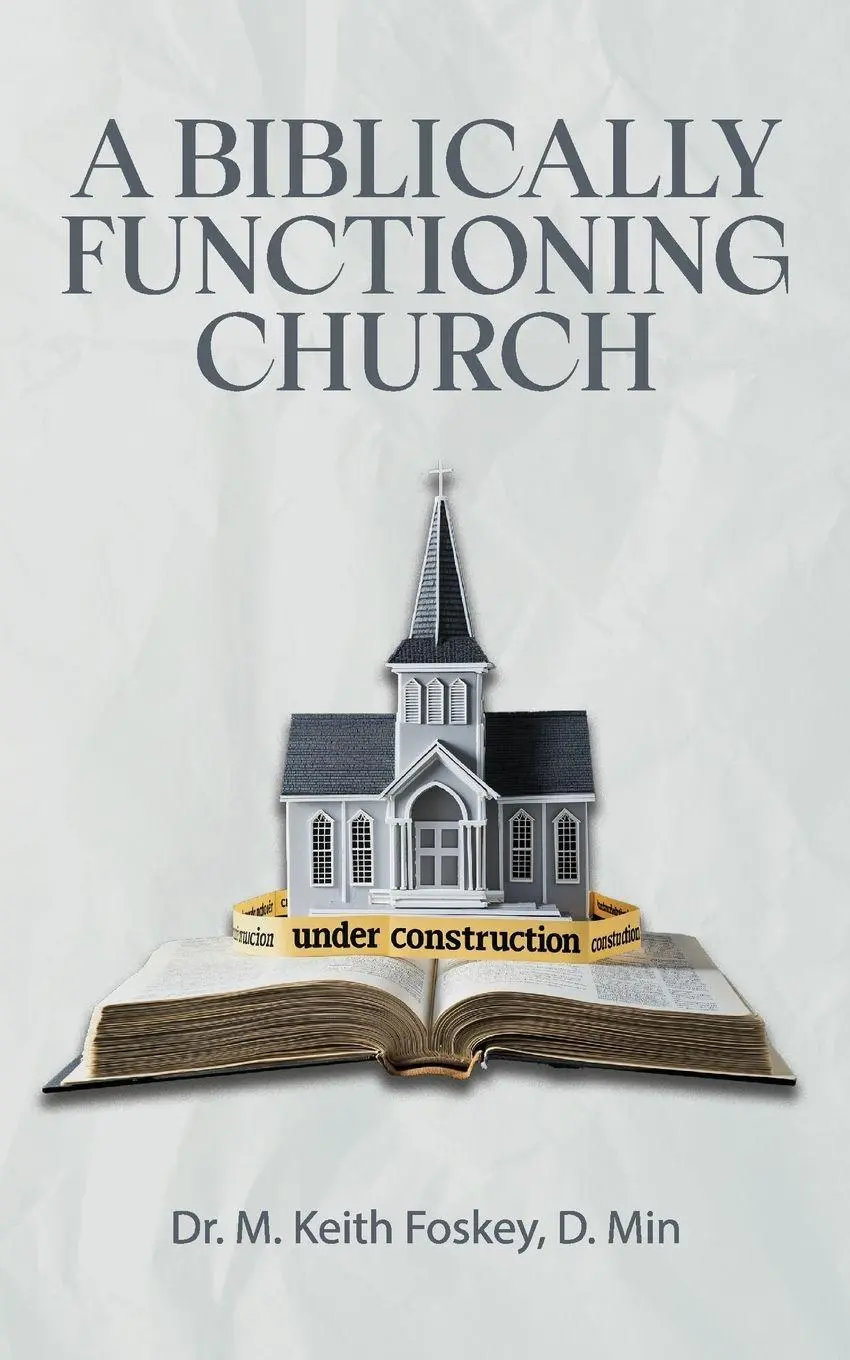 Cover: 9798234023360 | A Biblically Functioning Church | M. Keith Foskey | Taschenbuch | 2026