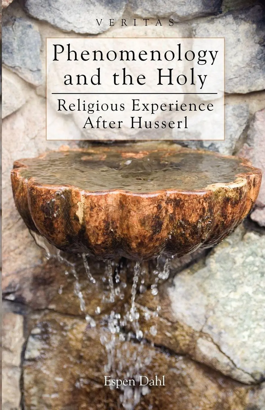 Cover: 9780334043560 | Phenomenology and the Holy | Religious Experience After Husserl | Dahl