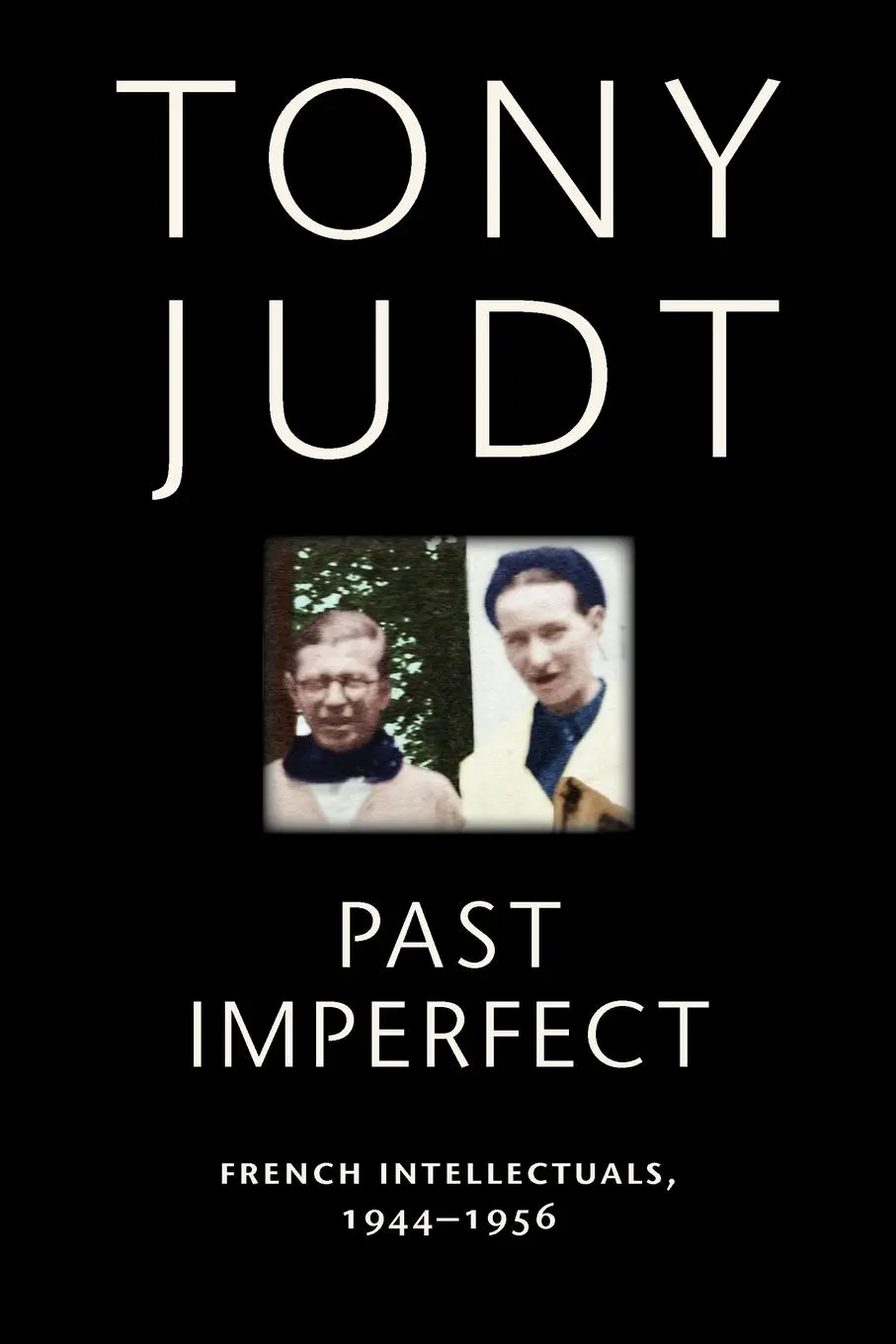 Cover: 9780814743560 | Past Imperfect | French Intellectuals, 1944-1956 | Tony Judt | Buch