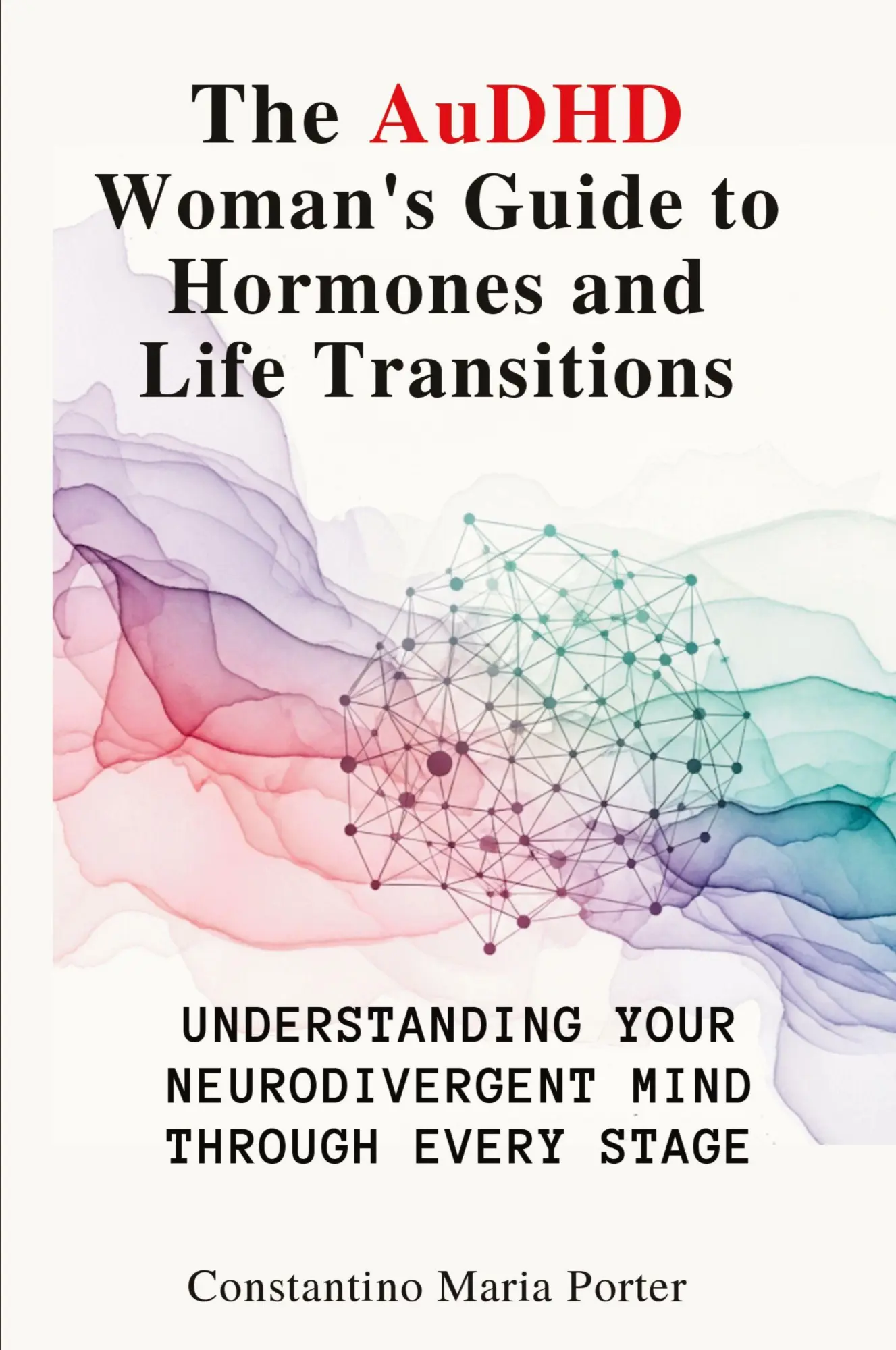 Cover: 9781764223560 | The AuDHD Woman's Guide to Hormones and Life Transitions | Porter
