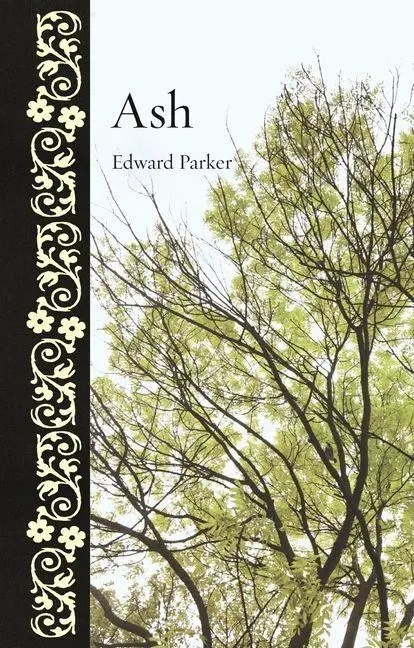 Cover: 9781789143560 | Ash | Edward Parker | Buch | Botanical | Einband - fest (Hardcover)