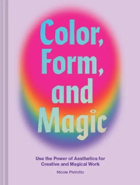 Cover: 9781797203560 | Color, Form, and Magic | Nicole Pivirotto | Buch | Gebunden | Englisch