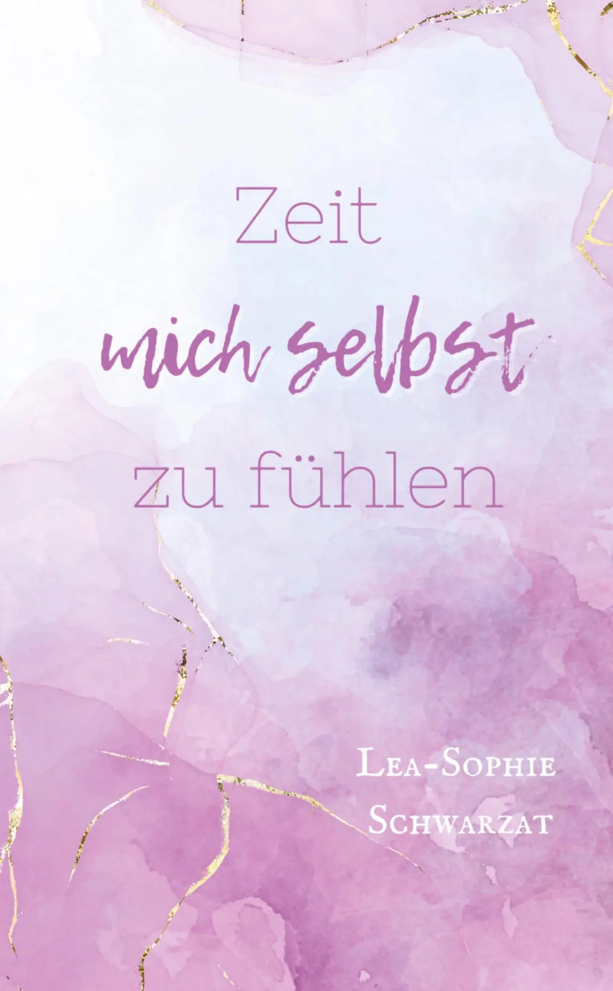 Cover: 9783384483560 | Zeit mich selbst zu fühlen | Lea-Sophie Schwarzat | Taschenbuch | 2025