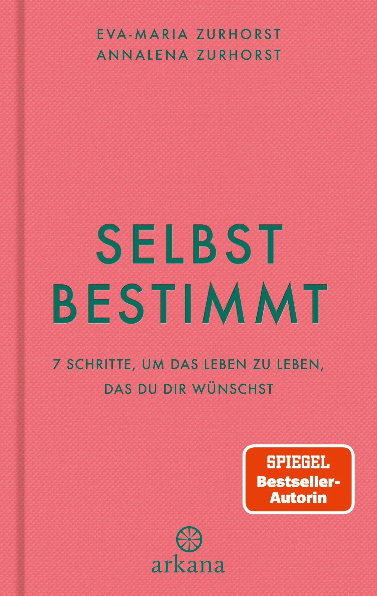 Cover: 9783442343560 | Selbstbestimmt | Eva-Maria Zurhorst (u. a.) | Buch | 240 S. | Deutsch
