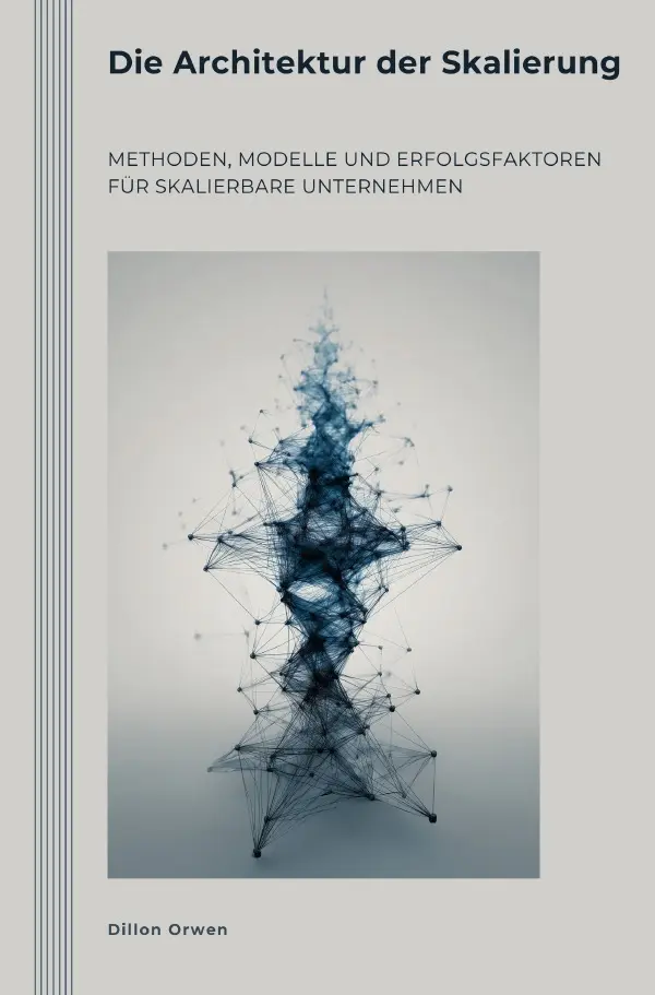 Cover: 9783565103560 | Die Architektur der Skalierung | Dillon Orwen | Taschenbuch | 272 S.
