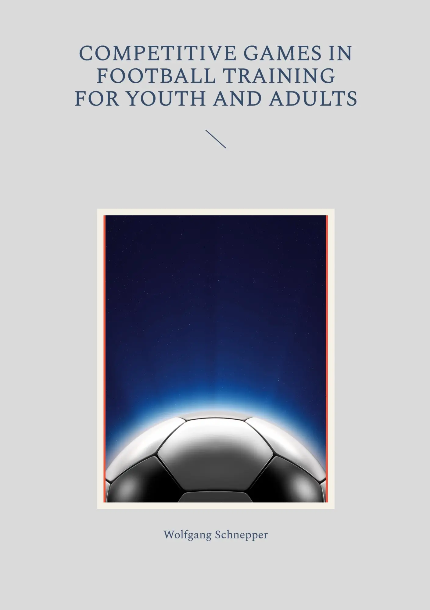 Cover: 9783741253560 | Competitive games in football training for youth and adults | Buch
