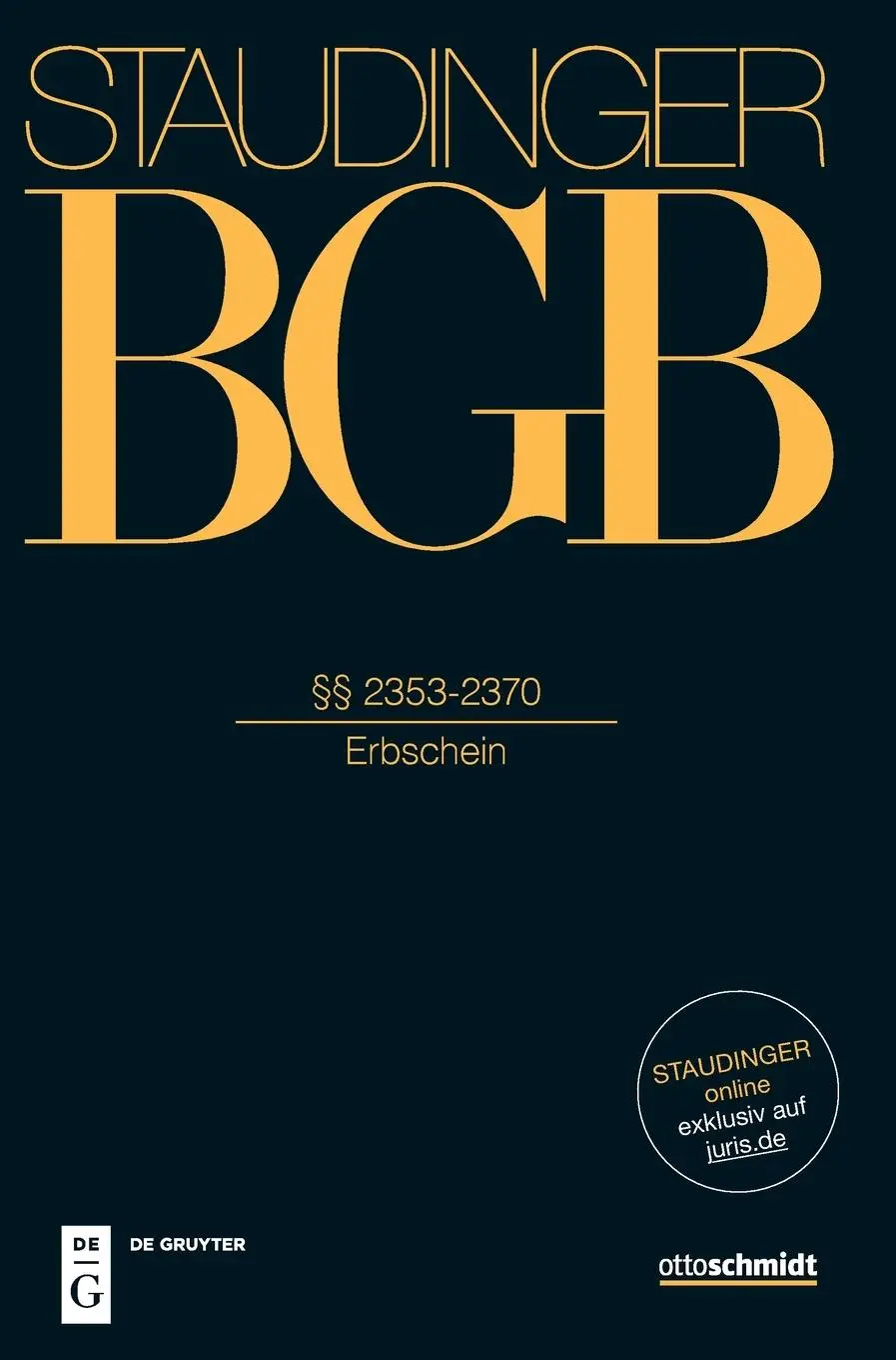 Cover: 9783805913560 | Staudingers Kommentar zum BGB §§ 2353-2370 (Erbschein) | Herzog | Buch