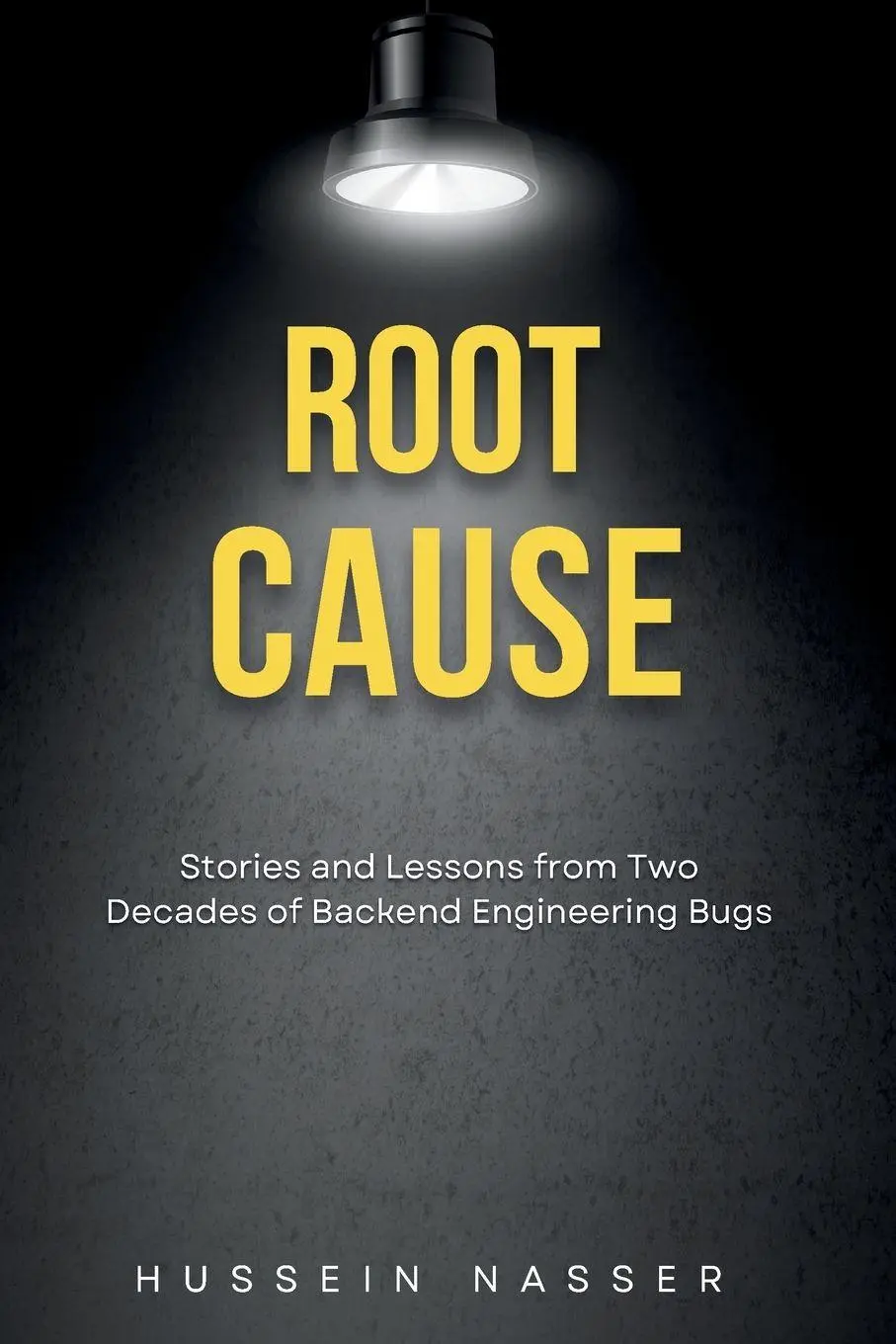 Cover: 9798295873560 | Root cause | Hussein Nasser | Taschenbuch | Englisch | 2026
