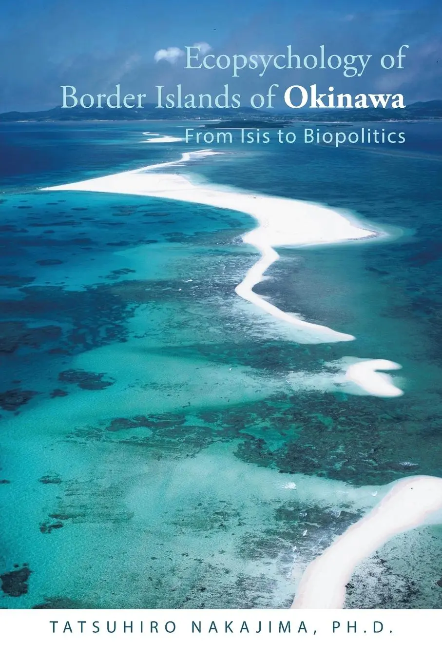 Cover: 9781482823660 | Ecopsychology of Border Islands of Okinawa | From Isis to Biopolitics
