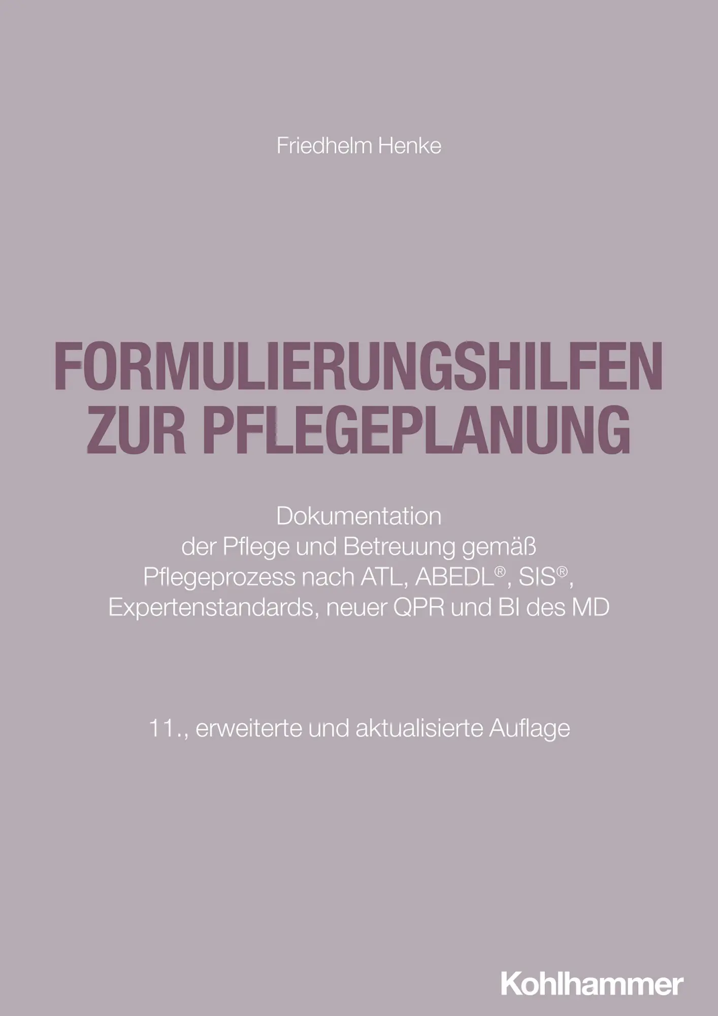 Cover: 9783170463660 | Formulierungshilfen zur Pflegeplanung | Friedhelm Henke | Taschenbuch