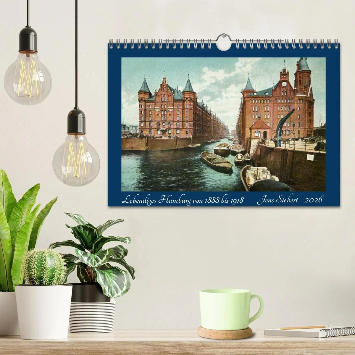 Bild: 9783516683660 | Lebendiges Hamburg von 1888 bis 1918 (Wandkalender 2026 DIN A4...