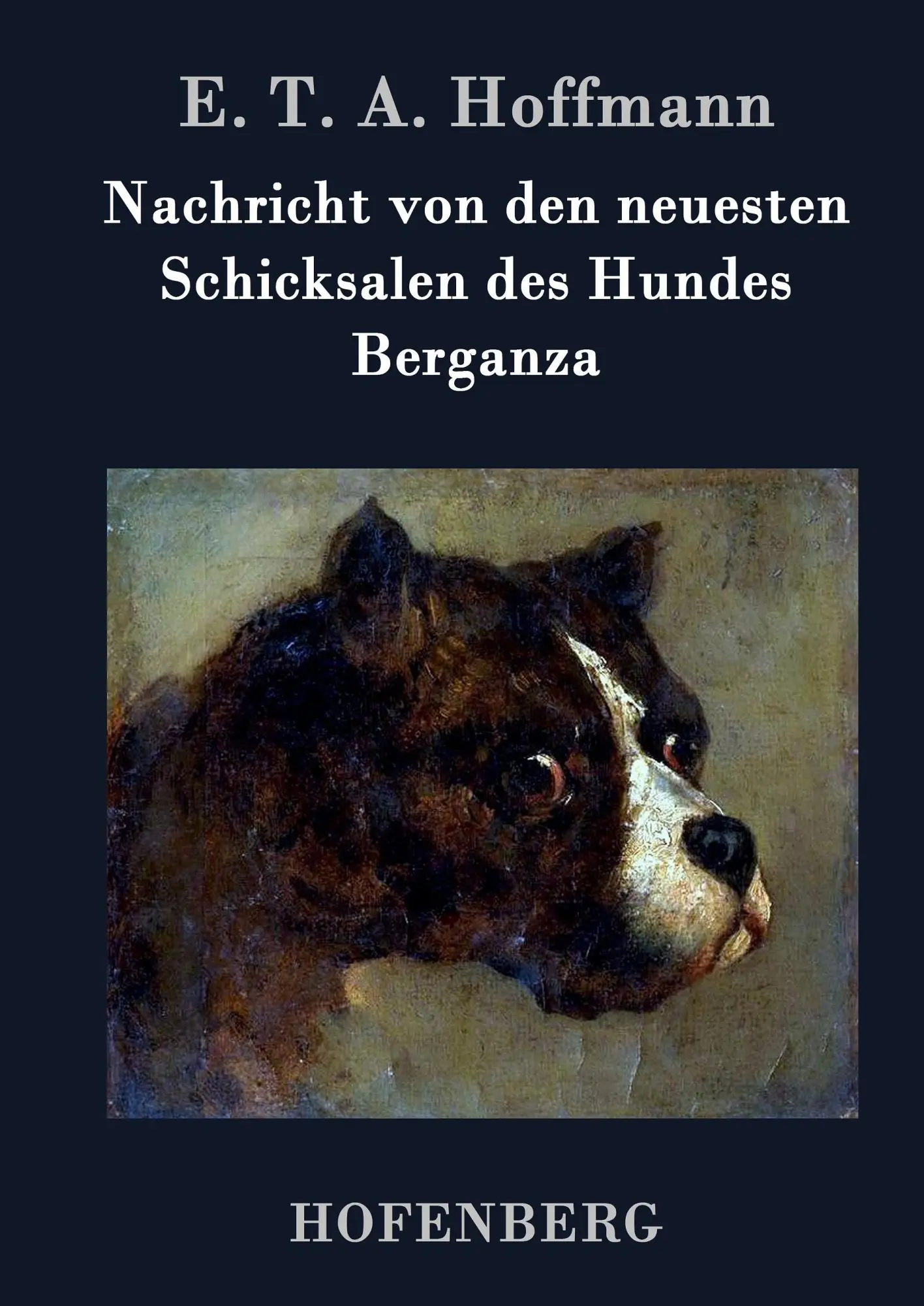 Cover: 9783843073660 | Nachricht von den neuesten Schicksalen des Hundes Berganza | Hoffmann