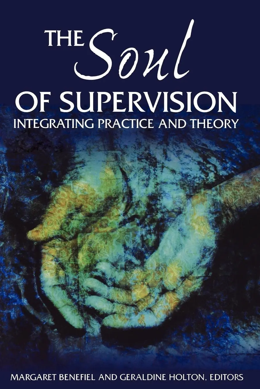 Cover: 9780819223760 | The Soul of Supervision | Integrating Practice and Theory | Buch