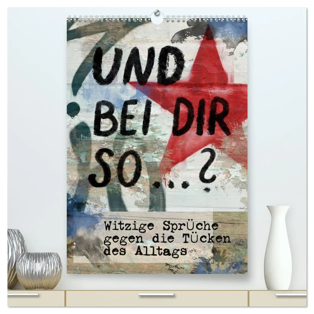 Cover: 9783516363760 | Und bei dir so ...? Witzige Sprüche gegen die Tücken des Alltags...