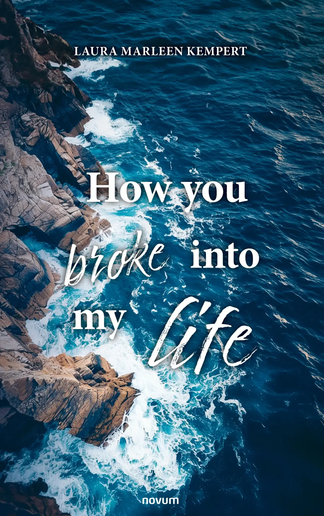 Cover: 9783711603760 | How you broke into my life | Laura Marleen Kempert | Taschenbuch