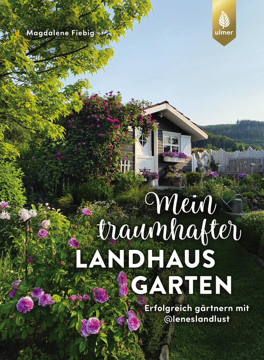 Cover: 9783818623760 | Mein traumhafter Landhausgarten | Magdalene Fiebig | Buch | 160 S.