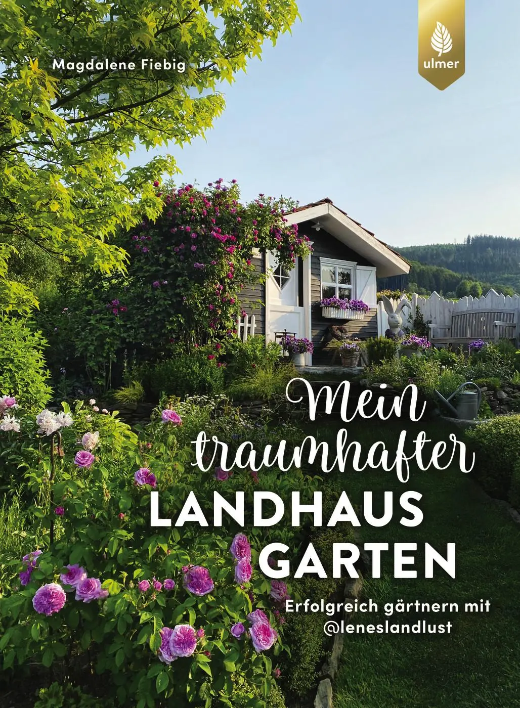 Cover: 9783818623760 | Mein traumhafter Landhausgarten | Magdalene Fiebig | Buch | 160 S.